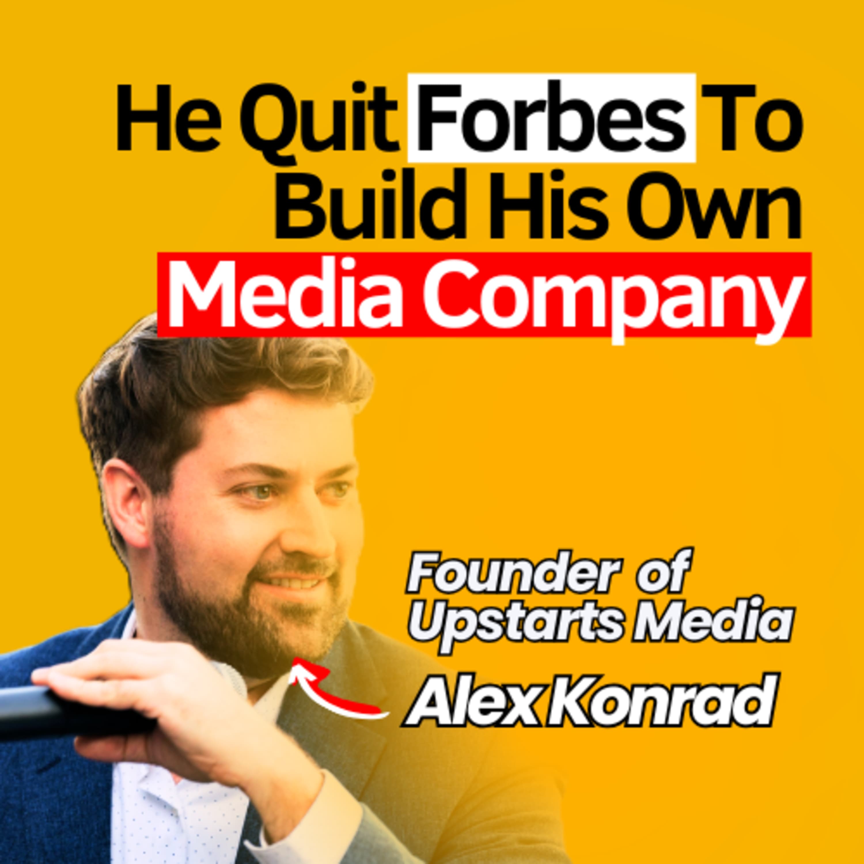 From Forbes to Founder: Alex Konrad on new media, creator economy, AI tools for journalists, Midas List secrets, and why traditional media is losing to independent voices